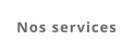 Nos services